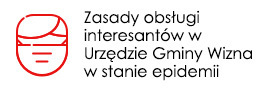 Zasady obsługi interesantów w Urzędzie Gminy Wizna w stanie epidemii